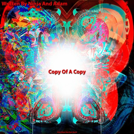 Copy Of A Copy | Boomplay Music