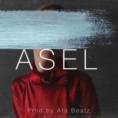 Asel | Boomplay Music