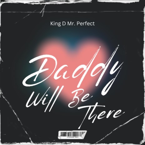 Daddy Will Be There | Boomplay Music