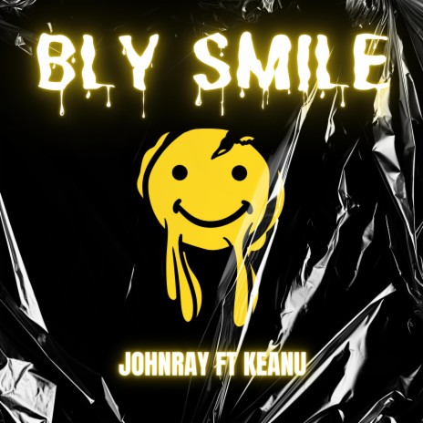 Bly Smile ft. Keanu | Boomplay Music
