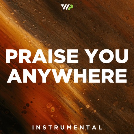 Praise You Anywhere (Instrumental) | Boomplay Music