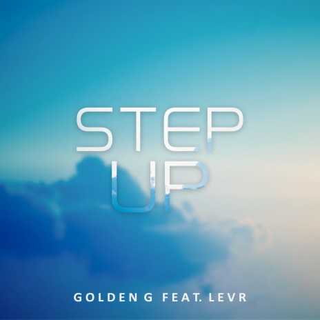 Step Up ft. LEVR | Boomplay Music