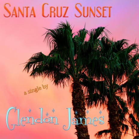 Santa Cruz Sunset | Boomplay Music