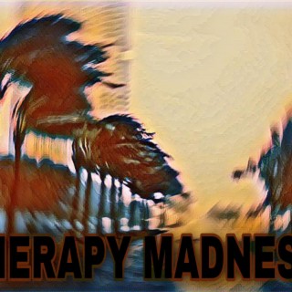 THERAPY MADNESS