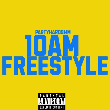 10AM FREESTYLE | Boomplay Music