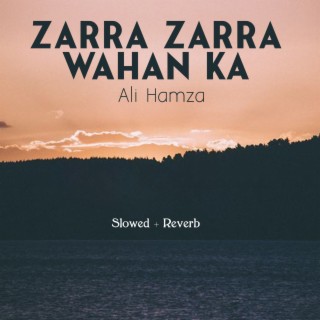 Zarra Zarra Wahan Ka Lofi