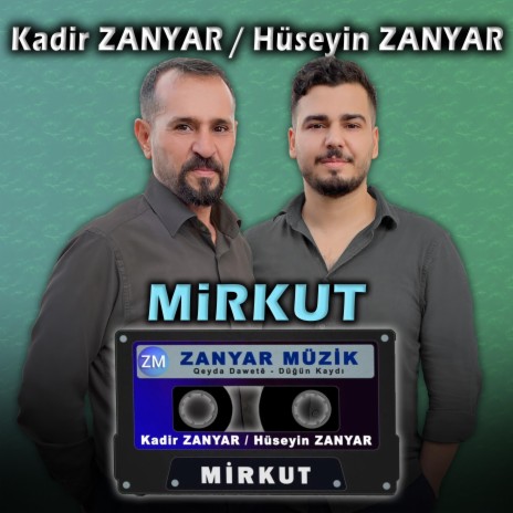 MİRKUT - Kadir ZANYAR & Hüseyin ZANYAR