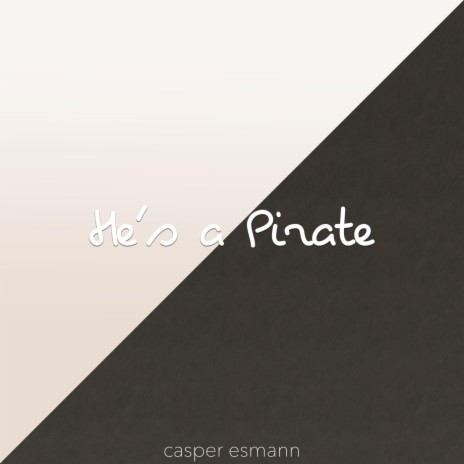 He's a Pirate | Boomplay Music