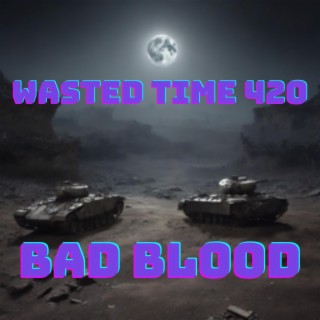 BAD BLOOD