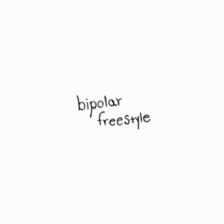 Bipolar Freestyle
