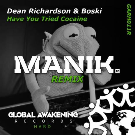 Have You Tried Cocaine (Manik (NZ) Remix) ft. Dean Richardson