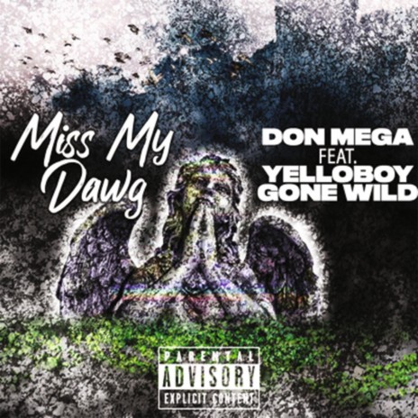 Miss My Dawg (feat. Yelloboy Gonewild) | Boomplay Music