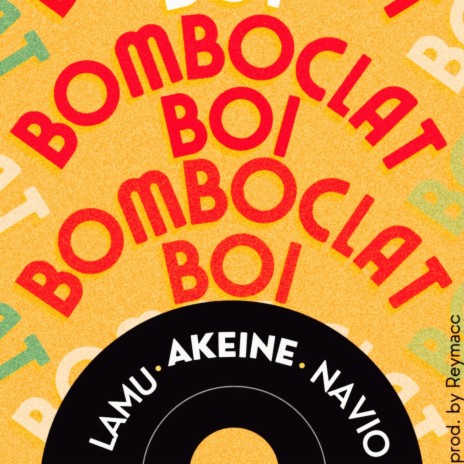 Bomboclat Boi ft. Lamu & Navio | Boomplay Music