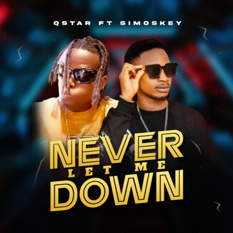 Never Let Me Down ft. Simoskey | Boomplay Music