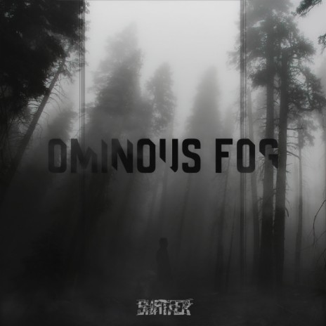 Ominous Fog | Boomplay Music