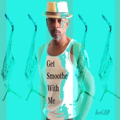 Get Smoothe With Me