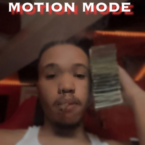 MOTION MODE | Boomplay Music
