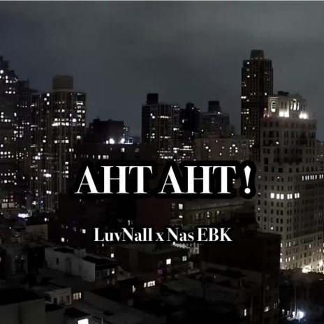 Aht Aht ft. Nas Ebk | Boomplay Music