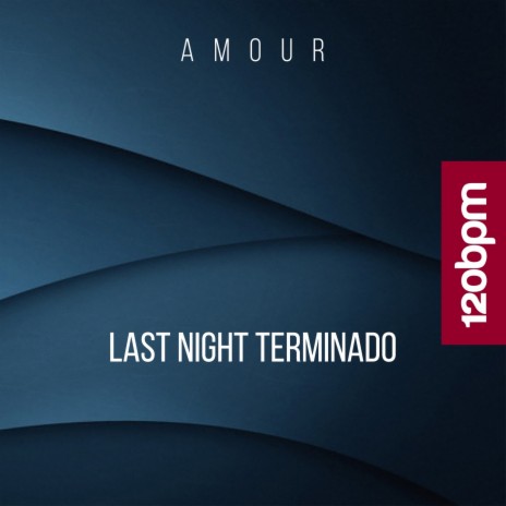 Last Night Terminado | Boomplay Music