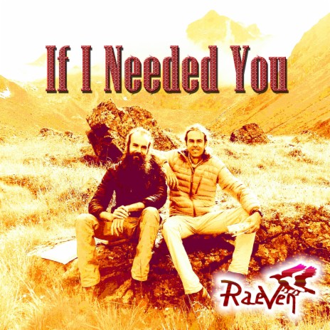If I Needed You | Boomplay Music