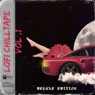 Lofi Chilltape, Vol. 1 Deluxe Edition
