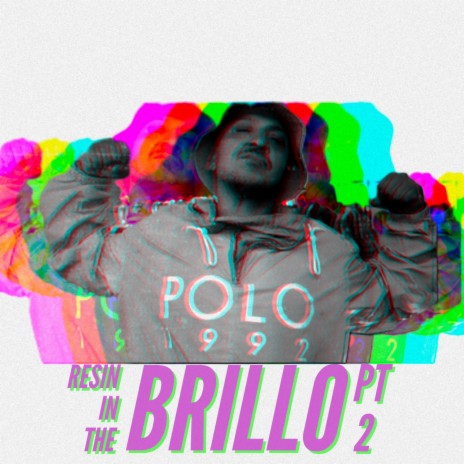 Resin in the brillo Pt. 2 | Boomplay Music