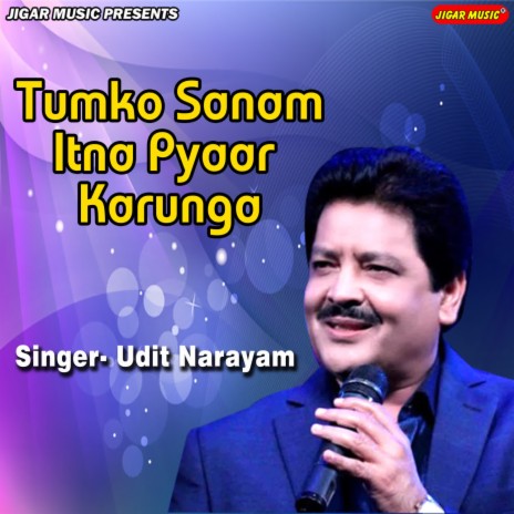 Tumko Sanam Itna Pyar Karunga | Boomplay Music