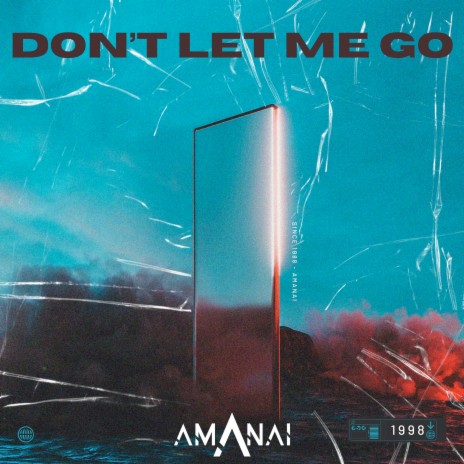 Don't Let Me Go | Boomplay Music