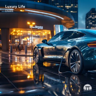 Luxury Life