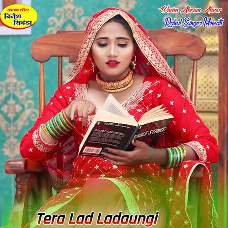 Tera Lad Ladaungi | Boomplay Music