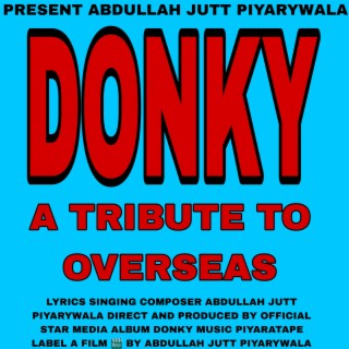 DONKY (A TRIBUTE TO OVERSEAS)