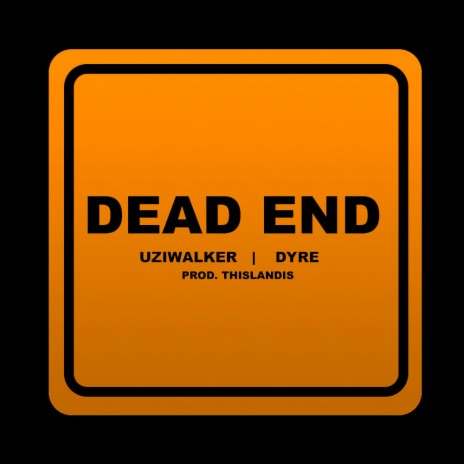 DEAD END ft. dyre | Boomplay Music