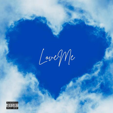 LoveMe | Boomplay Music