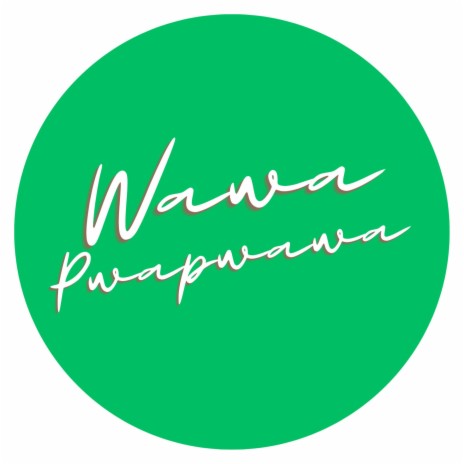 Wawa PwaPwaWa | Boomplay Music
