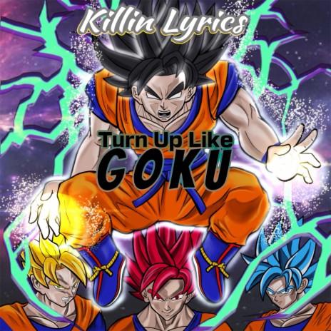 TURN UP LIKE GOKU | Boomplay Music