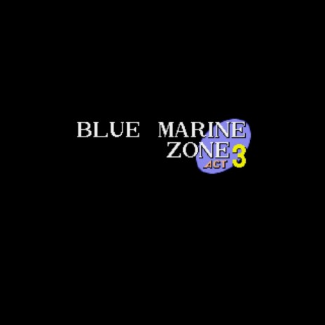 Blue Marine Zone: Act 3 | Boomplay Music