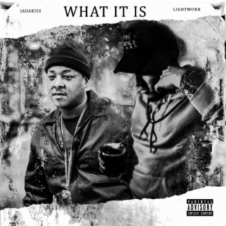 What It Is (feat. Jadakiss)