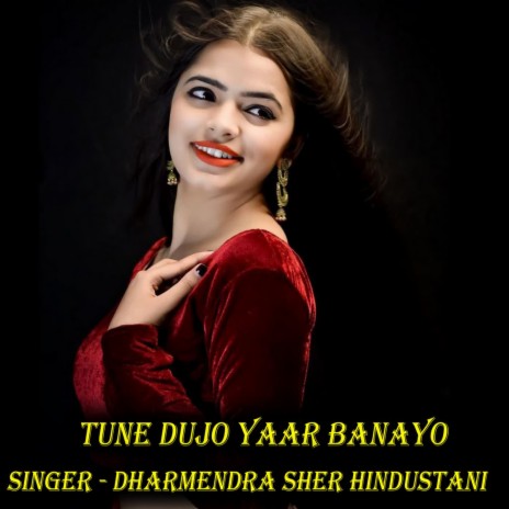 Tune Dujo Yaar Banayo | Boomplay Music