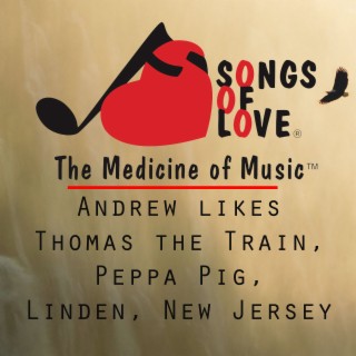 Andrew Likes Thomas the Train, Peppa Pig, Linden, New Jersey