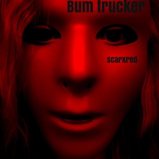 Bum Trucker
