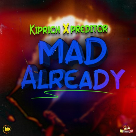 Mad Already ft. Preditor | Boomplay Music