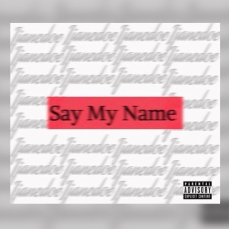 Say My Name | Boomplay Music