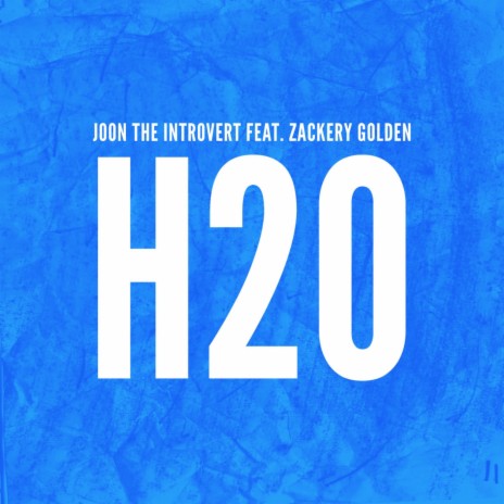 H2o ft. Zackery Golden | Boomplay Music