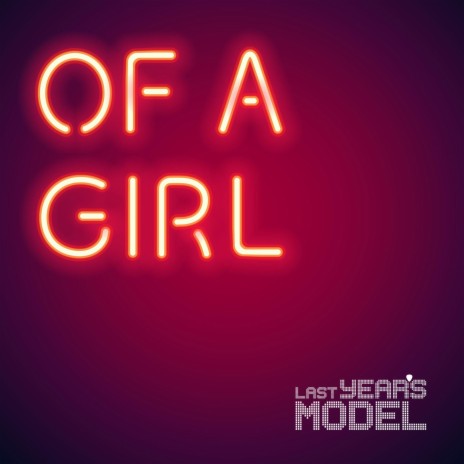 Of A Girl | Boomplay Music