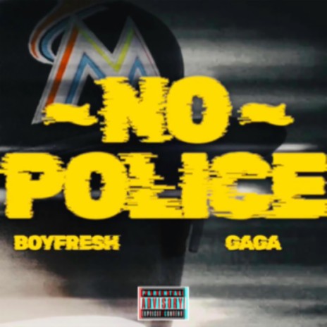 No Police ft. Gaga | Boomplay Music