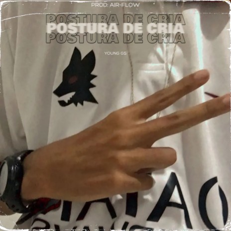 Postura de Cria | Boomplay Music