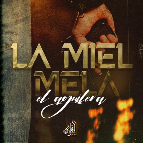 LA MIEL MELA | Boomplay Music