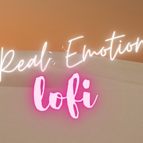 Real Emotion (Lofi hiphop chill) | Boomplay Music