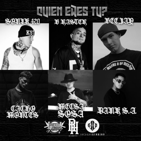 Quien Eres Tu ft. Mecsa Sosa, B-Raster, Sonik 420 & Dank Sa | Boomplay Music