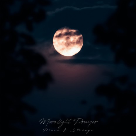 Moonlight Prayer (Piano & Strings) ft. Francois Mathian | Boomplay Music